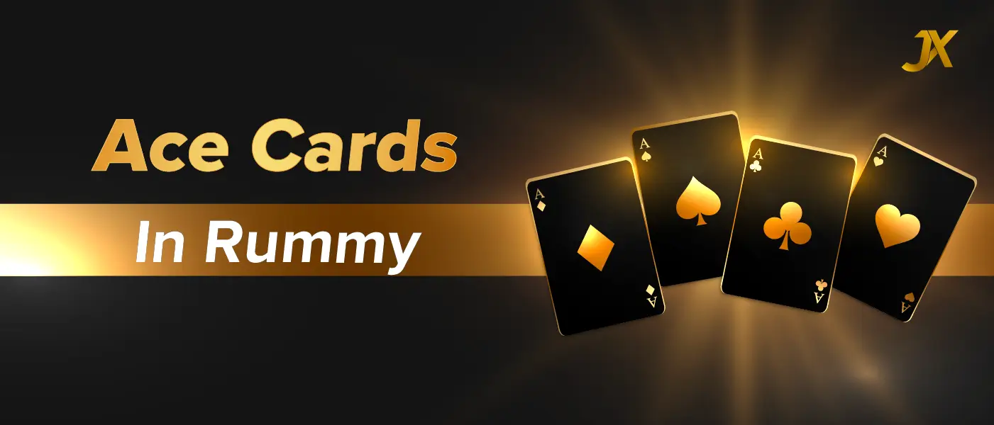 Ace Cards in the Rummy Game